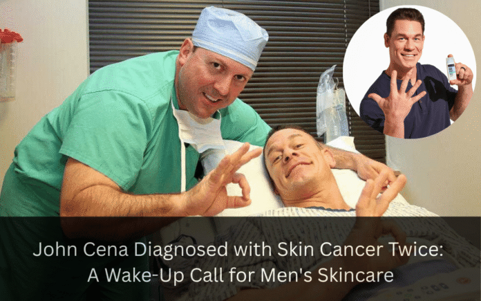 John Cena Cancer - Diagnosed with Skin Cancer Twice - A Wake-Up Call for Men's Skincare