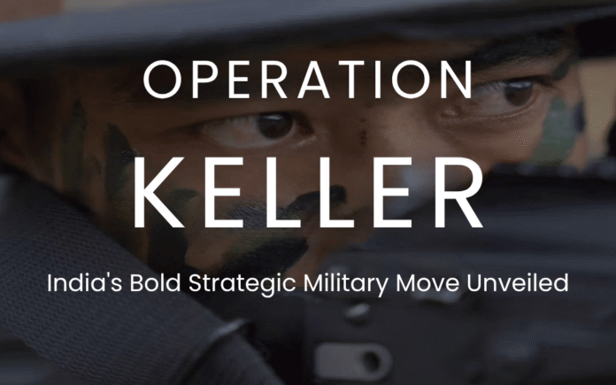 Operation Keller - India's Bold Strategic Military Move Unveiled